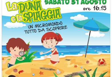 LA DUNA E LA SPIAGGIA: UN MICROMONDO TUTTO DA SCOPRIRE – 31 agosto 2024